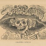 Catrina hat by Mexican illustrator José Guadalupe Posada