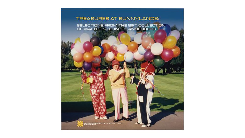 Treasures at Sunnylands: Selections from the Gift Collection of Walter and Leonore Annenberg